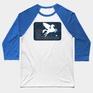 Go Be Awesome Pegasus Baseball T-Shirt